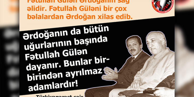 “Fətullah Gülən Ərdoğanın sağ əlidir!”