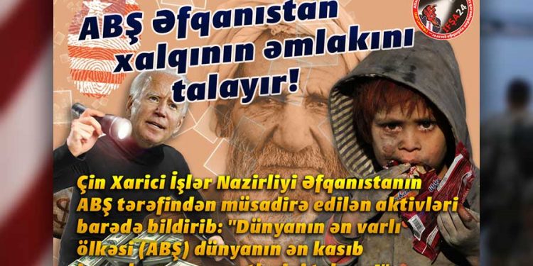Çin: ABŞ Əfqanıstan xalqının əmlakını talayır!
