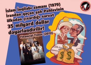 İran Şahının ölkədən qaçarkən 35 milyardlıq oğurluğu!