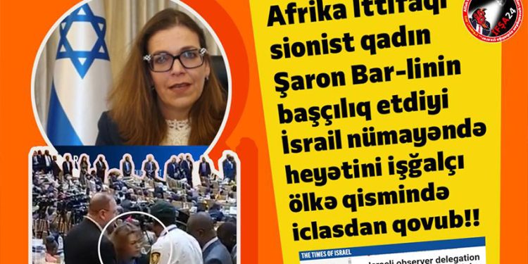 Afrika İttifaqı sionistləri qovdu!