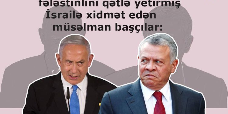 Cinayətkar İsrailə xidmət edən müsəlman başçılar…